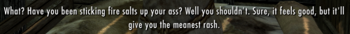 taloswatchoveryou:I just found the best guy in all of Skyrim. He knows what’s really going on 