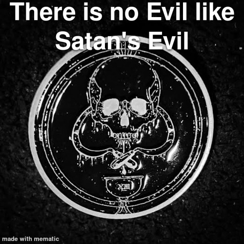 The Last Few Weeks Have Brought Joy To Me Because Satan Is At Work. Evil Is The Way To Protect Yourself.