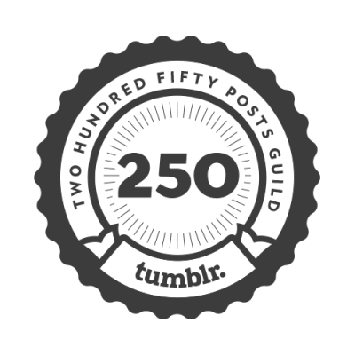 250 posts! #250 posts#tumblr milestone