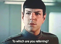 captamericasbeard:“Don’t give me an attitude, Spock!”