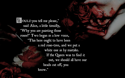 stcrwar:Literature | Alice in Wonderlandfrom Alice in Wonderland by Lewis Carroll‘Would you tell me,