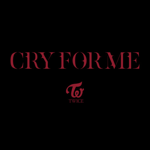 JYPETWICETWICE CRY FOR ME Pre-Save on Spotify NOW : TWICE.lnk.to/CryForMePreSave #TWICE #트와이