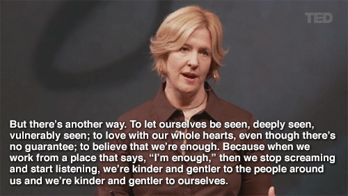 whenlifehandsyouasemesteroff:  Brene Brown and her research on Vulnerability and Shame is so eye-opening for me.  
