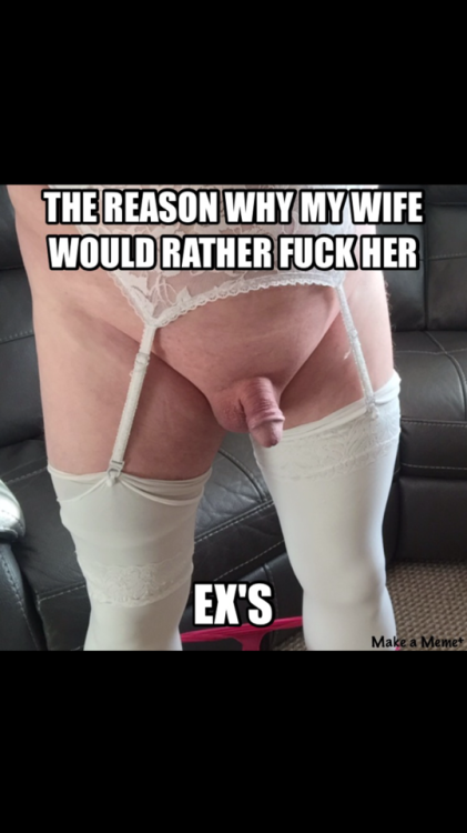 inferiorbetasissy: The fact that my wife has always been sexually honest enough to tell me that she 