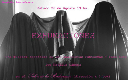 El sábado pasado inauguramos “Exhumaciones” en el Salón de los Rechazados. Hay algunas cosas que son