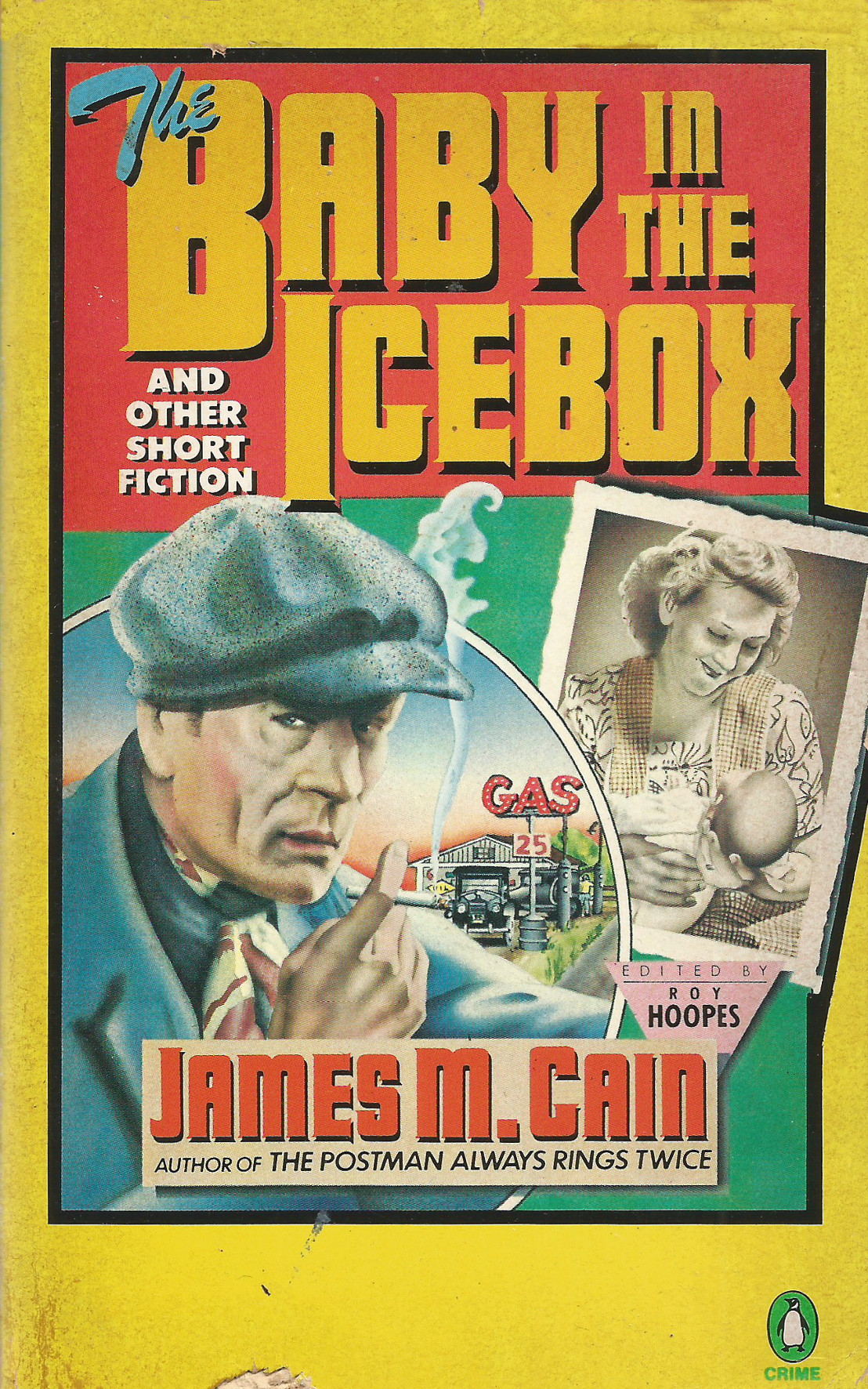 The Baby In The Icebox, by James M. Cain (Penguin, 1981). From The Last Bookstore