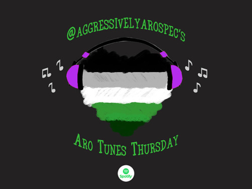 aggressivelyarospec: Aro Tunes Thursday | @aggressivelyarospec’s PlaylistsHave you ever heard 