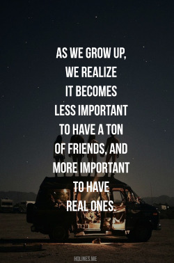 beggingforpermission:  gentledom:  It’s hard do have more than a handful of true friends but important to have the few you can truly rely on in any situation.  I tend to think of it as a handful of close, intimate friends and a true community to be