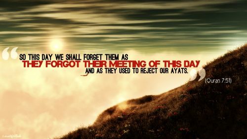 We Shall Forget Them (Quran 7:51; Surat al-A`raf)““So this Day we shall forget them as they forgot their meeting of this day and as they used to reject Our ayats.”
(Quran 7:51)
”
www.IslamicArtDB.com » Quranic Verses » Quranic Verses in...