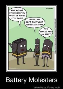 Battery molesters #lol XOXO ~ Follow me on