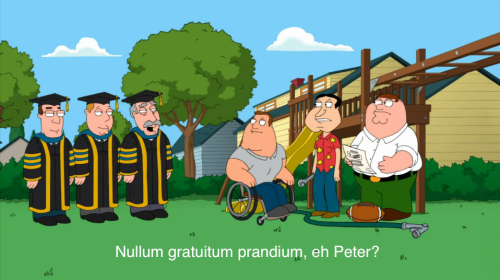 kokopenguin:There was a Latin joke in Family Guy. As a Classics student, I had to share.Bene!Now if 