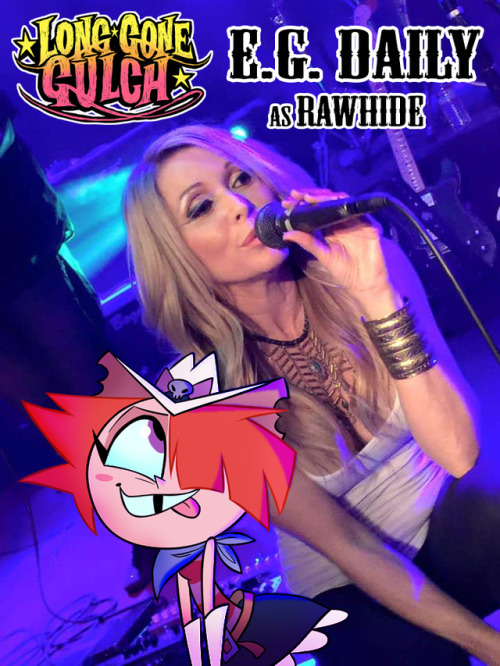 longgonegulch: You know her, you love her, actress/ musician/ legend E.G. Daily voices Rawhide!  E.G