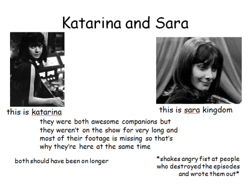 stephadoo:Classic Who Ladies Are Awesome → Katarina and Sara Kingdom