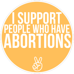 pro-choice-or-no-voice:I support people who