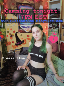 sortofunpleasant:  Camming at 7PM EST! 1/11/19I won’t be on for long, so hop in while you can. (no lurkers allowed)PleasantAme.ManyVids.com