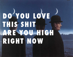 flyartproductions:  Do you ever get nervous The Mysteries of the Horizon (1955), Rene Magritte / HYFR, Drake ft. Lil Wayne