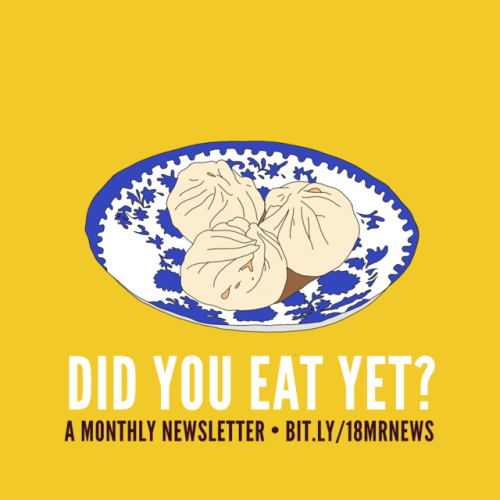 We’re excited to launch, Did You Eat Yet?, our new monthly newsletter! We chose this name beca