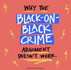 bfpnola:Black-on-Black crime is merely a deflection from the real problems at hand. End of story. Stay safe and educate! ✊🏽 Follow @bfpnola for more and check our bio for over 200 free social justice and mental health resources! 
