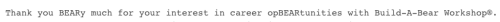 awkwardvagina:  applied for a job at build-a-bear and this is the first line of the confirmation email 