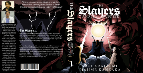 **NOT OFFICIAL!**A wee bit ago, I got to put together a cover for Slayers and the Ruby Eye! First bo