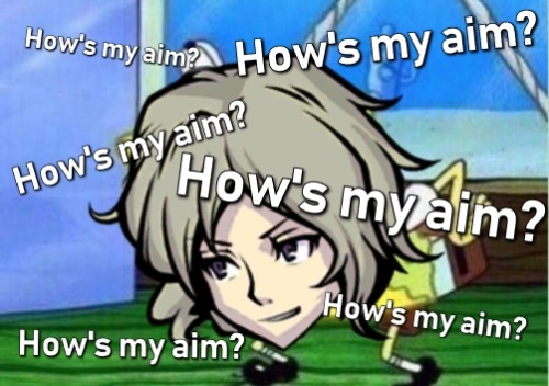 HOwS MY AIm?