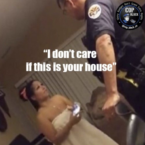 streetshapes:  tamaracherice:  whoooligans:  theangrymuslim:  rebelrisingorg:  “‘I was in the shower! What is wrong with you?’ Officer Doug Rose lectured an unclothed, sobbing Esmeralda Rossi in front of her daughter and told her he was in charge,