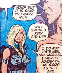 rraaaarrl:  &ldquo;I do not hate men, Sub-mariner. I merely know I’m as good as they are.”