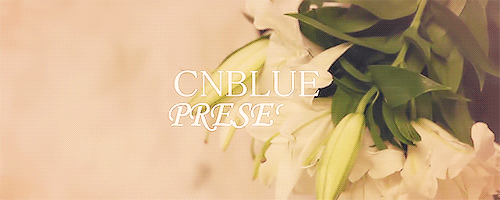 stillinlovecnb:  CNBLUE Present - Teaser 2  ©