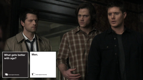 ohyah-youbetcha:  supernatural + cards against humanity  ↳ check out the rest of my stuff here 