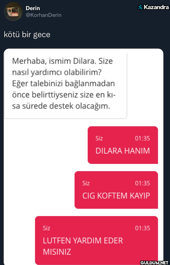 Derin @KorhanDerin kötü...