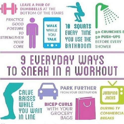 fitnessmaniacs:  9 Everyday ways to sneak in a workout  运动健身，不一定要去健身房，我想每天挤出哪怕30分钟的时间，照顾一下自己的身体，让自己更