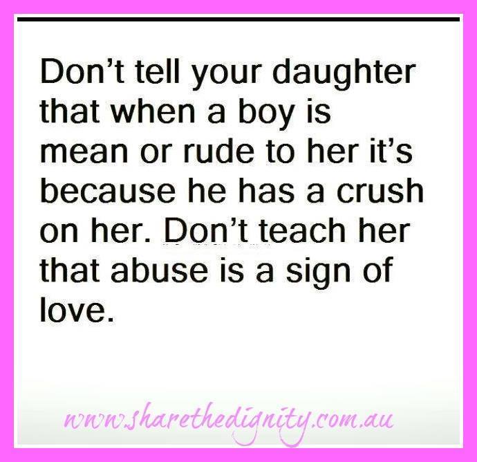 profeminist:  “Don’t tell your daughter that when a boy is mean or rude to her