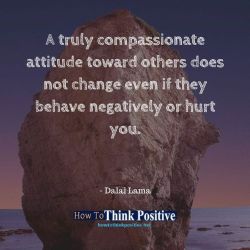 thinkpositive2:  A truly compassionate attitude