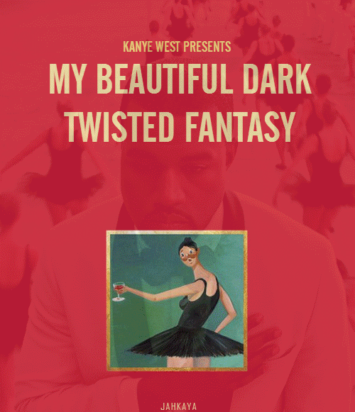jahkaya:  My Beautiful Dark Twisted Fantasy  