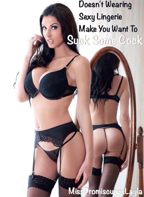 Doesn’t Wearing Sexy Lingerie Make You Want To Suck Some Cock