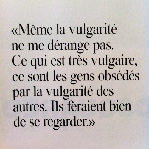 &ldquo;Vulgarity doesn&rsquo;t bother me. What is truly vulgar, are the people obsessed with others 