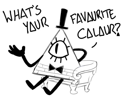 Bill: "What's your favourite colour?"