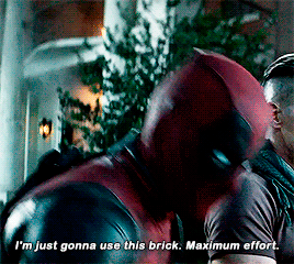 deadpooli:wade + maximum effort