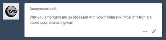 Stay the fuck out of my ask box with your bullshit. My thanksgiving wasn’t “really bad” because I didn’t get to celebrate, it...