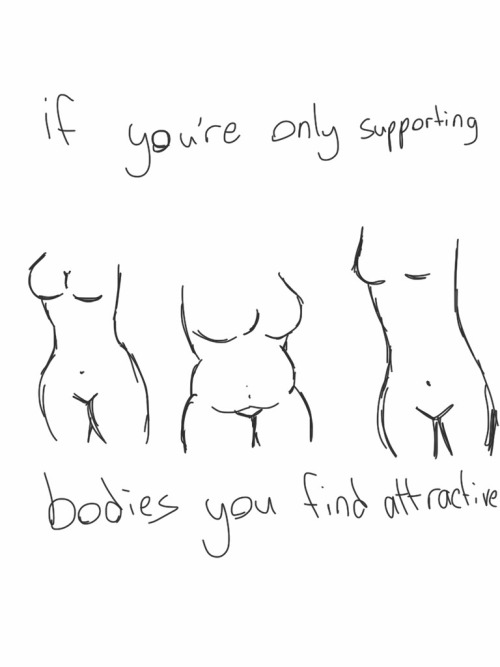 allforbeeb:  If you consider yourself body positive,  please support bodies even if they fall outsid