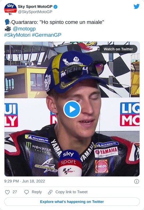 🗣Quartararo: "Ho spinto come un maiale" 🎥 @motogp#SkyMotori #GermanGP pic.twitter.com/o8vBTSJTGE  — Sky Sport MotoGP (@SkySportMotoGP) June 18, 2022