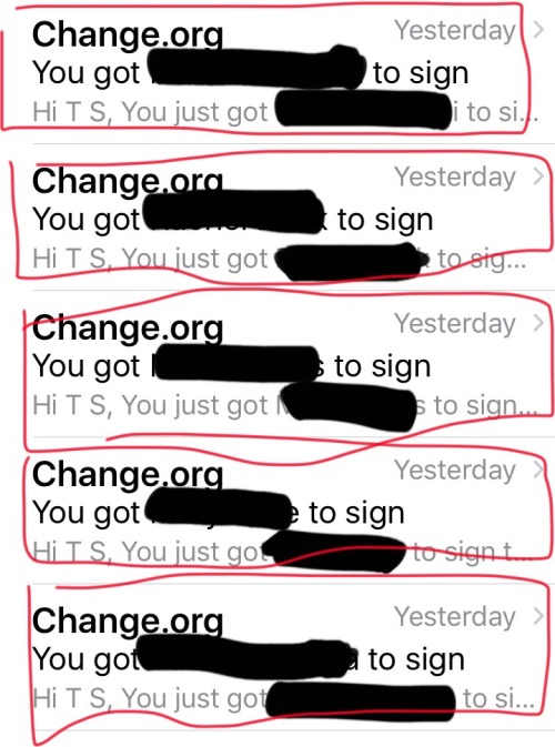 tsscat:So it turns out every time someone signs one of these petitions(x x ), change.org emails me. 