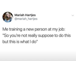 whitepeopletwitter:How job training really goes.