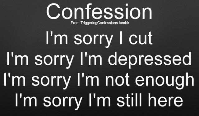 triggeringconfessions:  Send Your Own Confession Here