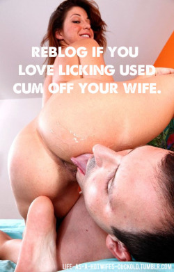 life-as-a-hotwifes-cuckold:  There is nothing better than being pinned to the mattress with his cum running out of your wifes pussy. There is nowhere to go, just accept your fate and clean her up.Please follow us @ life-as-a-hotwifes-cuckold.tumblr.com