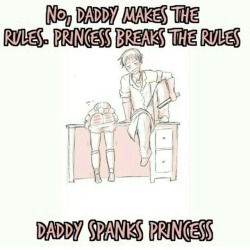 daddysjandbabyem:  littlecheeriopuff:  Daddy makes the rules princess.  Remember this baby girl! Daddy SJ