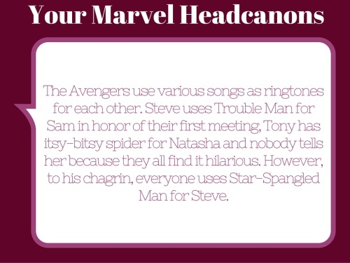 The Avengers use various songs as ringtones for each other. Steve uses Trouble Man for Sam in honor 