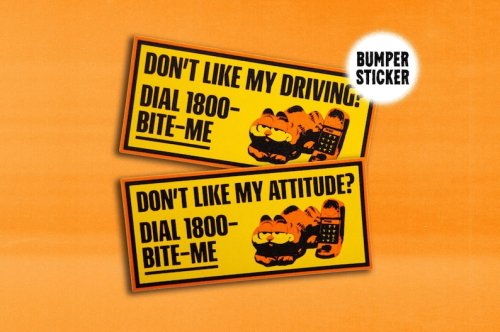 figdays:    Don’t Like My Driving/Attitude? Dial 1800-BITE-ME Bumper Sticker //  cryptidclub  