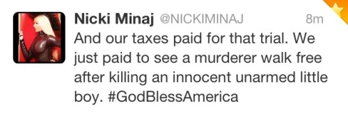 nishlo:Nicki Minaj on the Zimmerman verdict.