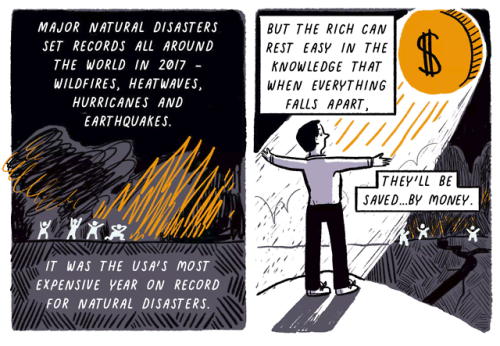 hirakumblr: berniesrevolution:   Environmental Catastrophe is Coming. The Rich Will Be Just Fine. They’ve got private protection from ever-more-frequent natural disasters. But who will pay the price? by Maria Stoian TheNib.com @thenib (Continue Reading)